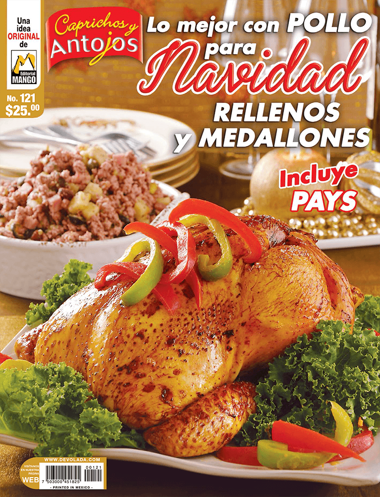 Caprichos y Antojos 121 - Lo mejor con pollo para Navidad, rellenos y medallones - Formato Digital - ToukanMango
