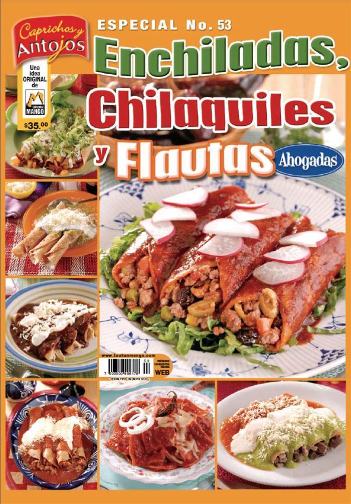 Caprichos y Antojos Especial 53 - Enchiladas, chilaquiles y flautas - Formato Digital - ToukanMango