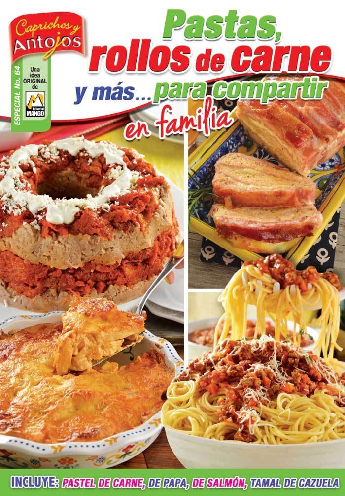 Caprichos y Antojos Especial 64 - Pastas, rollos de carne y mÌÁs... para compartir en familia - Formato Digital - ToukanMango