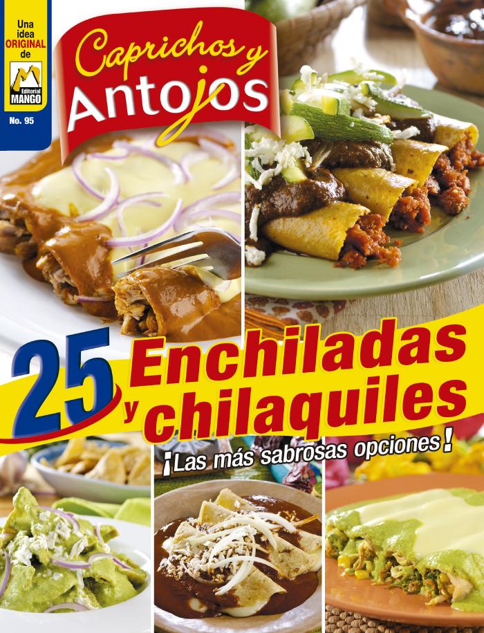 Caprichos y Antojos 95 - Enchiladas y Chilaquiles - Formato Digital