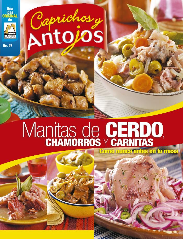 Caprichos y Antojos 97 - Manitas de Cerdo, Chamorros y Carnitas - Formato Digital