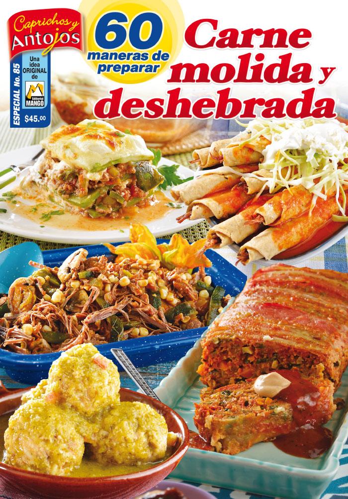Caprichos y Antojos Especial 85 - 60 Maneras de Preparar Carne Molida y Deshebrada - Formato Digital - ToukanMango