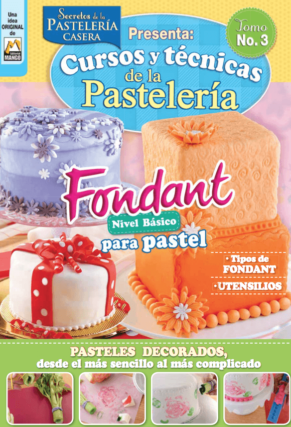 Cursos y T̩cnicas de la PastelerÌ_a 3 -  Fondant - Formato Digital - ToukanMango