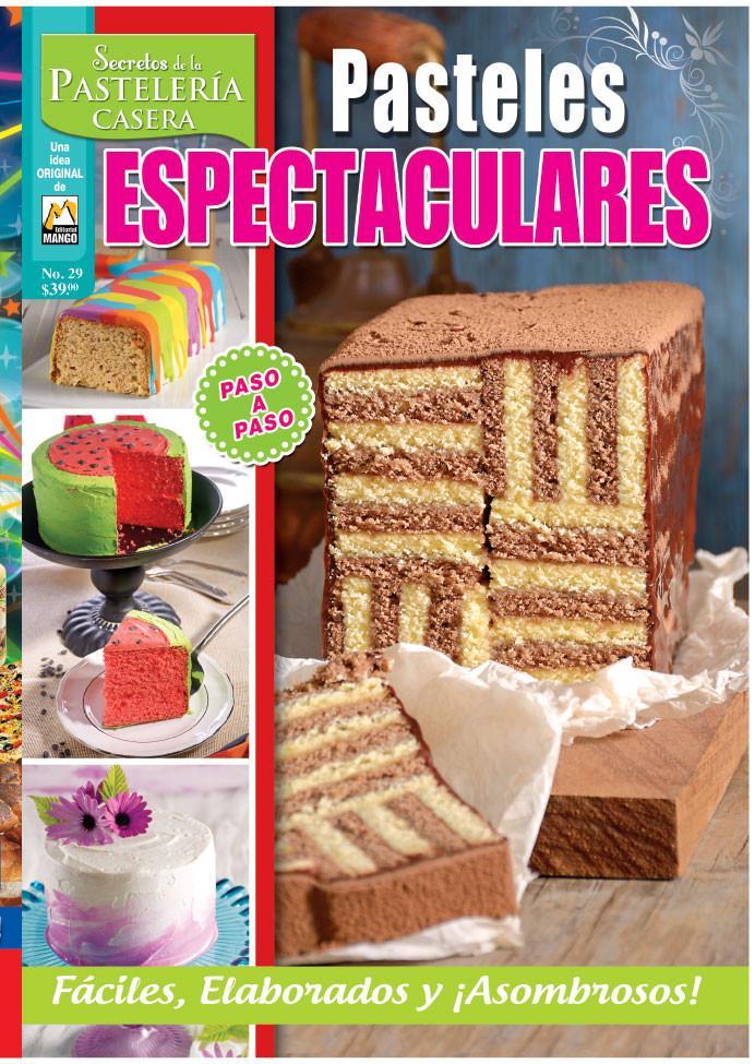 Secretos de la PastelerÌ_a Casera 29 - Pasteles espectaculares - Formato Digital - ToukanMango