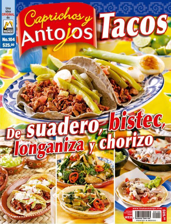Caprichos y Antojos 104 - Tacos de suadero, bistec, longaniza y chorizo - Formato Digital - ToukanMango