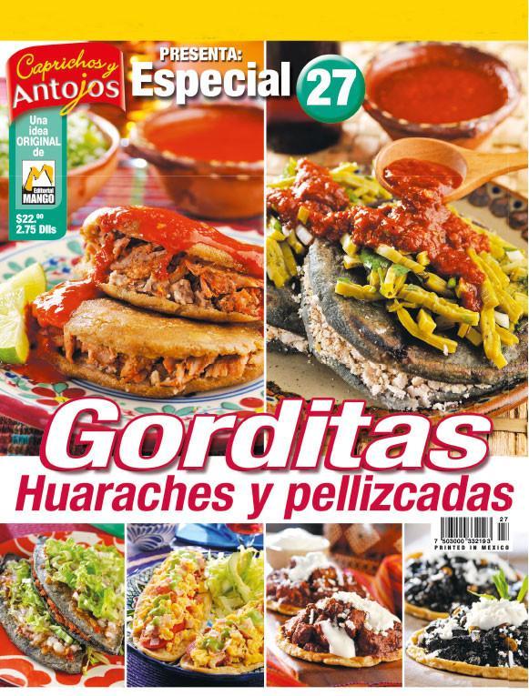 Caprichos y Antojos Especial 27 - Gorditas, huaraches y pellizcadas - Formato Digital - ToukanMango
