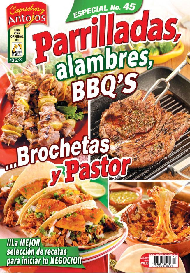 Caprichos y Antojos Especial 45 - Parrilladas, alambres, BBQå«s... brochetas y pastor - Formato Digital - ToukanMango