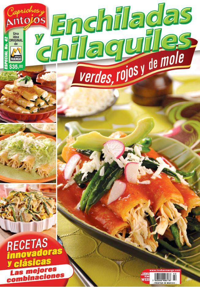 Caprichos y Antojos Especial 42 - Enchiladas y chilaquiles, verdes, rojos y de mole - Formato Digital - ToukanMango