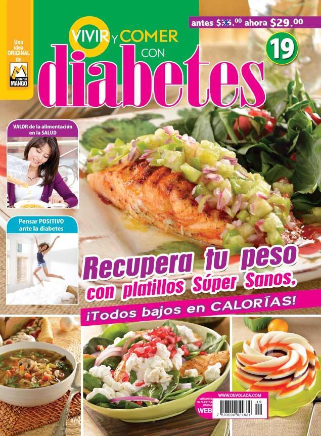 Vivir y Comer con Diabetes 19 - Recupera tu peso con platillos s̼per sanos- Formato Digital - ToukanMango