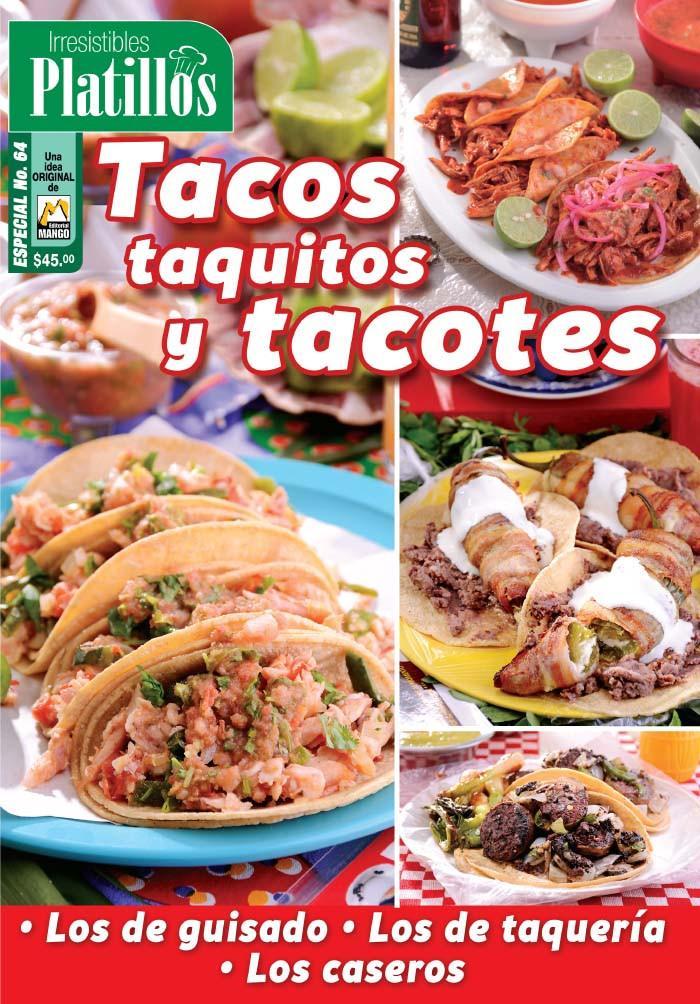 Irresistibles Platillos Especial 64 - Tacos, taquitos y tacotes - Formato Digital - ToukanMango