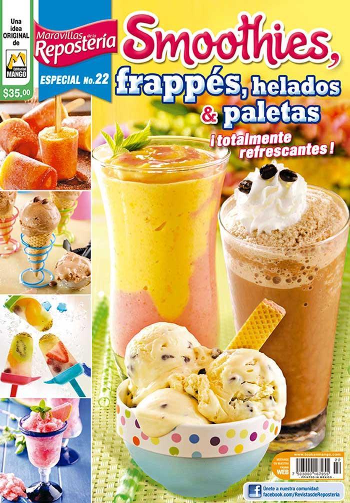 Revista Maravillas de la Reposteria Especial no. 22 - Smoothies, Frapp̩s, Helados y Paletas - Formato Impreso - ToukanMango