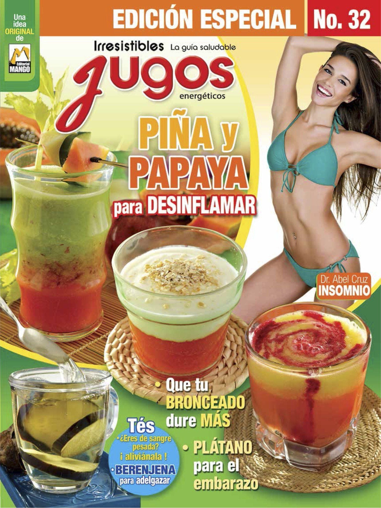Irresistibles Jugos Especial 32 - Pi̱a y papaya para desinflamar - Formato Digital - ToukanMango