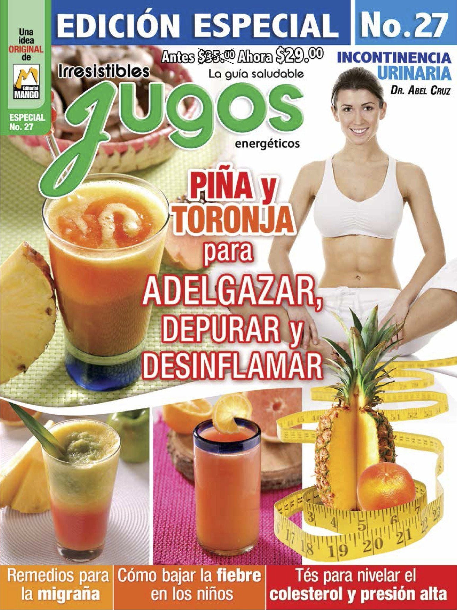 Irresistibles Jugos Especial 27 - Pi̱a y toronja para adelgazar, depurar y desinflamar - Formato Digital - ToukanMango