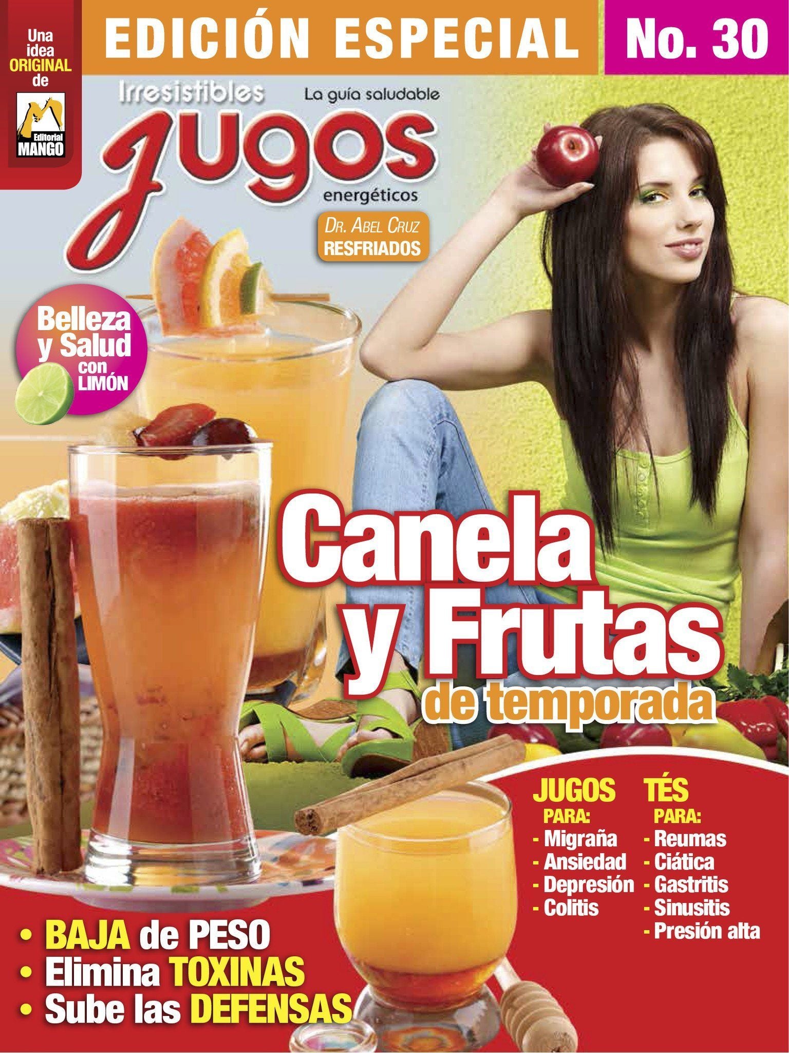 Irresistibles Jugos Especial 30 - Canela y frutas de temporada, baja de peso, elimina toxinas y sube las defensas - Formato Digital - ToukanMango