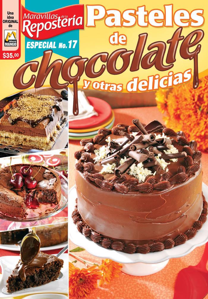 Maravillas de la ReposterÌ_a Especial 17 - Pasteles de Chocolate y Otras Delicias - Formato Digital