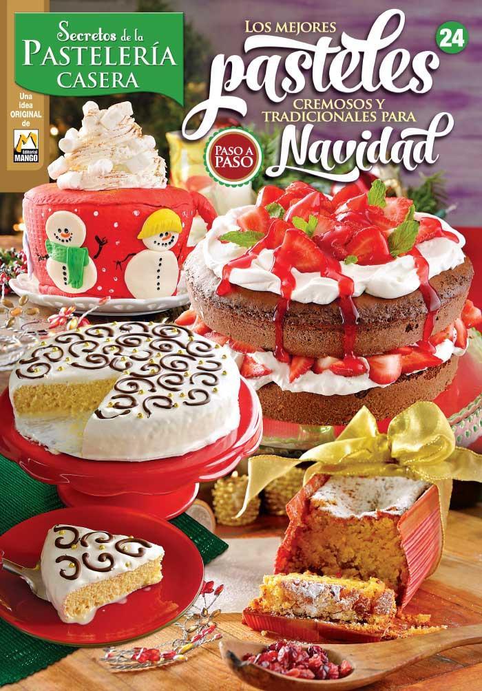 Secretos de la PastelerÌ_a Casera 24 - Los mejores pasteles cremosos y tradicionales para Navidad - Formato Digital - ToukanMango